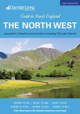 Country Living Guide To Rural England - The North West: Covering Lancashire Ch • £3.29