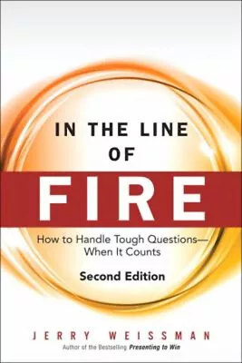 In The Line Of Fire: How To Handle Tough Questions - When It Coun • $10.71