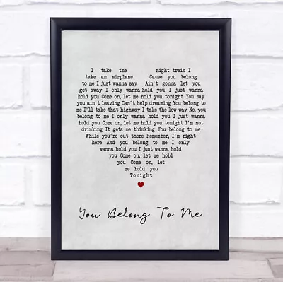 You Belong To Me Grey Heart Song Lyric Quote Print • £34.95