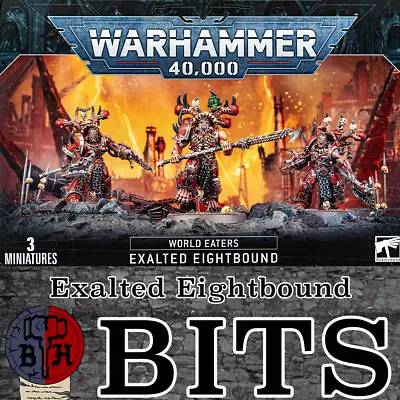 Warhammer 40K Chaos Space Marines World Eaters Exalted Eightbound Set BITS • $1.25