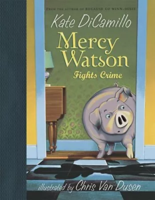 Mercy Watson Fights Crime - DiCamillo Kate - Hardcover - Acceptable • $3.82