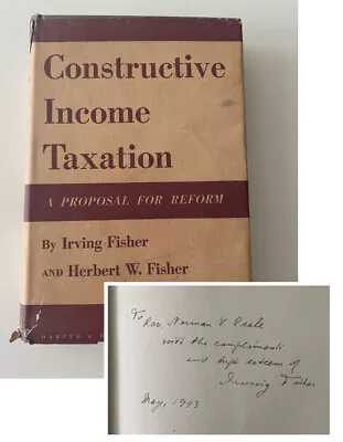 *SIGNED By Irving Fisher To Norman Vincent Peale - Constructive Income Taxation • $1200