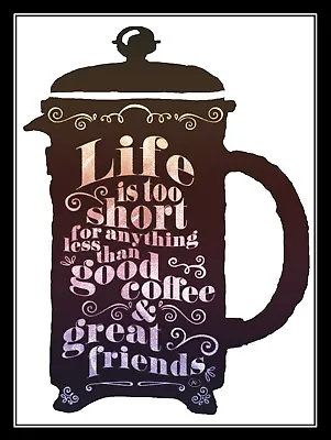 Life Is Too Short Coffee Retro Metal Aluminium Sign Vintage / Man Cave / Cafe • £4.45