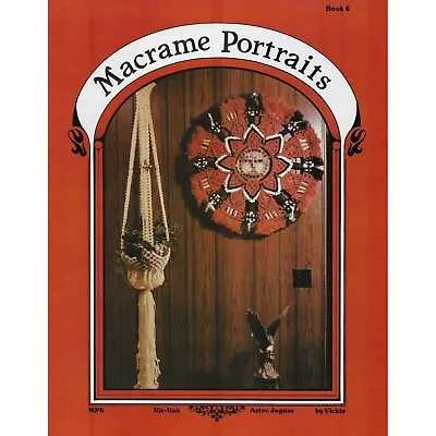 Vintage Plant Hanger Patterns Advanced Ric Rak Macrame Portraits Book 6 • $16.97