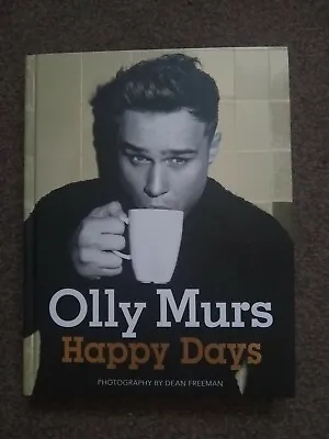 Happy Days: Official Illustrated Autobiography By Olly Murs (Hardback 2012) • £5