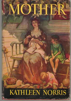 Mother - By Kathleen Norris Tower Books 396 -Signed First Thus HB/DJ • $40