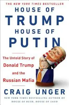 House Of Trump House Of Putin: The Untold Story Of Donald Trump And The  - GOOD • $4.56