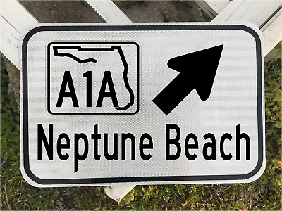 NEPTUNE BEACH FLORIDA A1A Highway Road Sign 12 X18  DOT Style Beach Coast Surf • $89