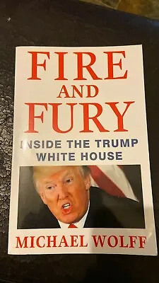$25 • Buy FIRE AND FURY Michael Wolff  (2018) - Inside The Donald Trump White House - Book