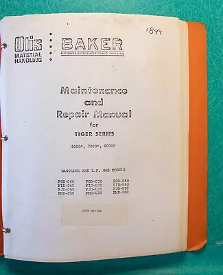 Baker OTIS FGD I J M 60 70 80 Gas LP Forklift Service Manual 1849 Tiger Series • $69