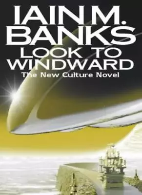 Look To Windward-Iain M. Banks • £3.51