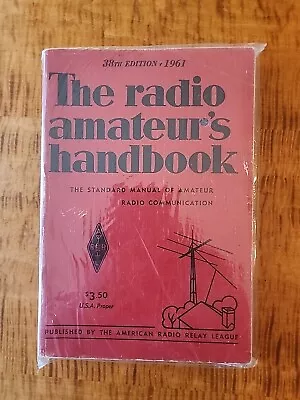 The Radio Amateur's Handbook 1961 38th Edition American Radio Relay League • $10