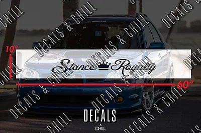 Stance Royalty Sun Strip Visor Windshield Banner Decal Sticker - Illest Lowered  • $19.99