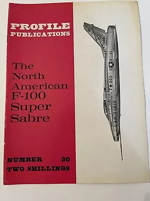 Profile No 30 North American F-100 Super Sabre Profile Publications Red Series • $4