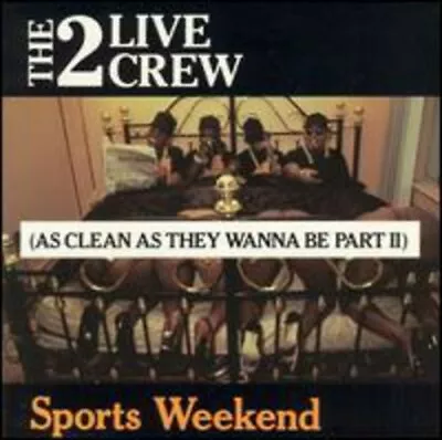 The 2 Live Crew - Sports Weekend: As Clean As They Wanna Be Pt. 2 New Cd • $13.99