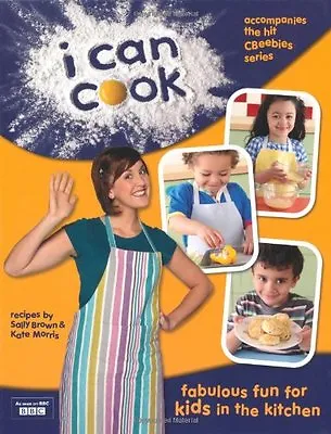 I Can Cook By Sally Brown Kate Morris • £2.40