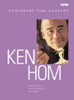 £5.21 • Buy Ken Hom's Foolproof Thai Cookery, Very Good Condition, Hom, Ken, ISBN 0563537469
