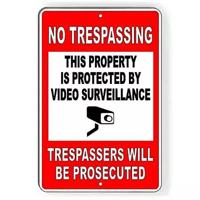 No Trespassing Protected By Video Surveillance Heavy Duty Metal Sign Security  • $16.07