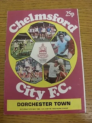 05/05/1984 Chelmsford City V Dorchester Town  (slight Crease). Condition: We Asp • £3.99