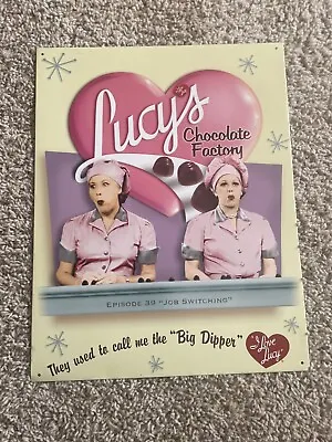 I Love Lucy Show Episode 39 Chocolate Factory / Metal Sign Approx. 16  X 12 1/2  • $5