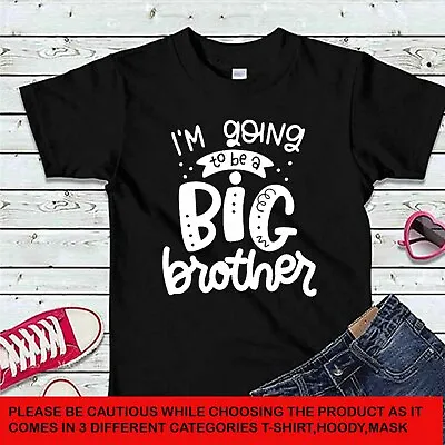 £7.59 • Buy I'm Going To Be A Big Brother  Kids T-Shirt #DG #P1 #PR