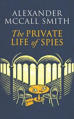 $29.95 • Buy Private Life Of Spies By Alexander Mccall Smith (Paperback) FREE Shipping 