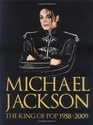 Michael Jackson : The King Of Pop 1958-2009 Hardcover Chris Rober • $6.73