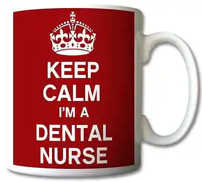 £7.99 • Buy Keep Calm I’m A Dental Nurse -	Mug/cup/present/gift