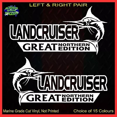 $12.90 • Buy LANDCRUISER Stickers Accessories Ute Car MX Funny GREAT NORTHERN 200mm PAIR