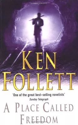 A Place Called Freedom By  Ken Follett. 9780330344838 • £3.62