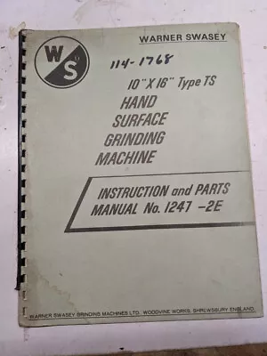 WARNER SWASEY INSTRUCTION PART LIST MANUAL HAND SURFACE GRIND 10x16” 1247-2E TS • $175