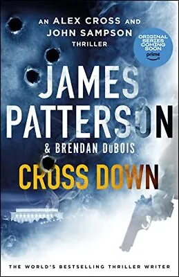 Cross Down: The Sunday Times Bestse... Patterson Jame • £4.49