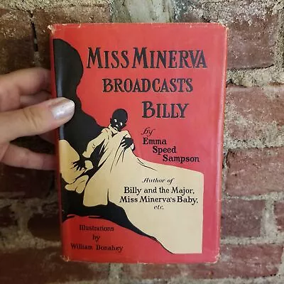 Miss Minerva Broadcasts Billy - Emma Speed Sampson 1925 Reilly & Lee Co HBDJ • $50