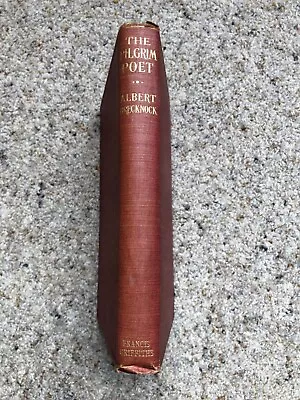 The Pilgrim Poet Vintage Hardback Book From 1911 Lord Byron Of Newstead Rare • £10