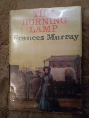 1973 The Burning Lamp By Frances Murray Vintage Hardcover 1st Edition  • £10.02