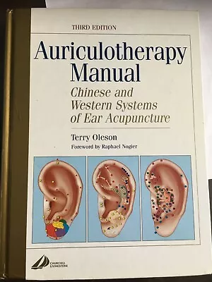 Auriculotherapy Manual--Chinese And Western Systems Of Ear Acupuncture • $95