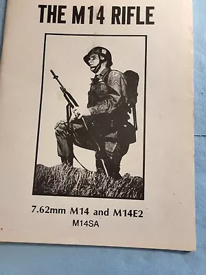 The M14 Rifle 7.62mm M14 And M14E2 Desert Publications • $35