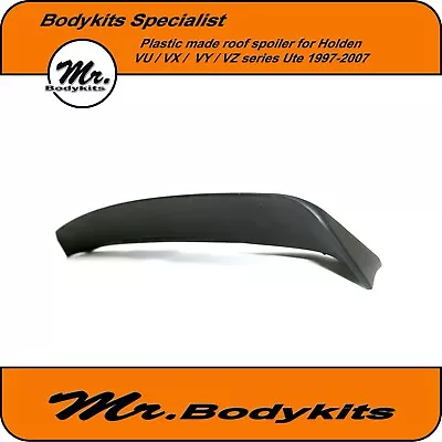 Mr Bodykits Rear Roof Spoiler For Holden VU VY VZ Ute/ S/SV6/SS/Storm/Thunder/Z  • $205