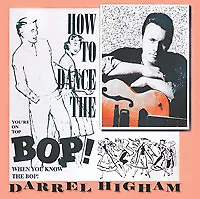 DARREL HIGHAM HOW TO DANCE THE BOP CD New 0820680725129 • £15.99