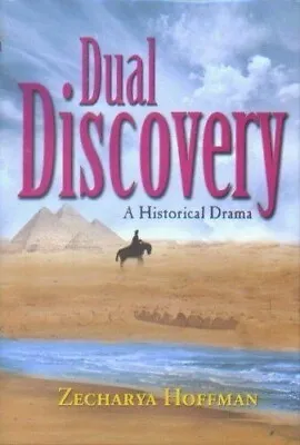 DUAL DISCOVERY ; A HISTORICAL DRAMA By Zecharya Hoffman - Hardcover  Fast Delive • $39.95