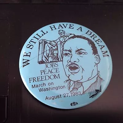 Martin Luther King Jr. We Still Have A Dream 1983 March On Washington Button • $12