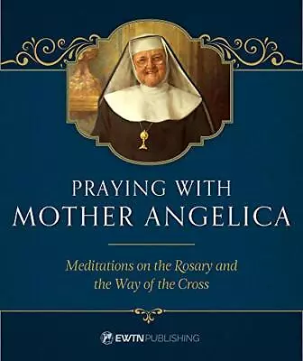 Praying With Mother Angelica • $4.96