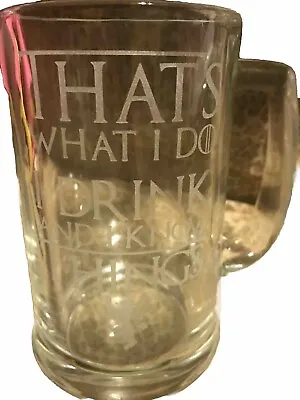 That’s What I Do I Drink & Know Things Glass Mug Beer Mug Game Of Thrones • £10.50