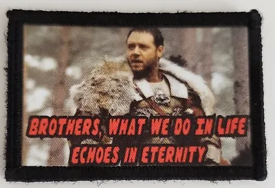 Gladiator What We Do In Life Echoes In Eternity Morale Patch • $8.49