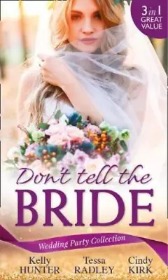 Wedding Party Collection: Dont Tell The Bride: What The Bride Didnt Know / Black • £3.36