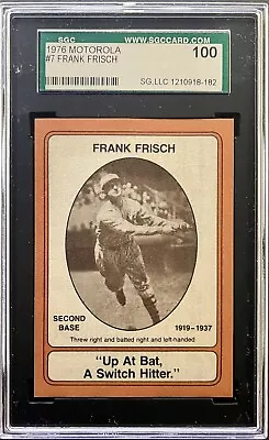 FRANK FRISCH 1976 Motorola #7 Pristine SGC 100 • $199.99