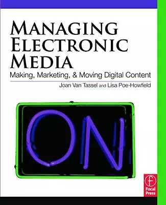 Managing Electronic Media: Making M... By Van Tassel Joan Paperback / Softback • $8.67