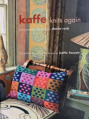 Kaffe Knits Again: 24 Updated Original Rowan Designs By Kaffe Fassett Hardback • £19.99