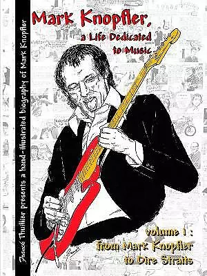 Mark Knopfler - A Life Dedicated To Music - Vol 1 From Mark Knopfler To Dire ... • £13.72