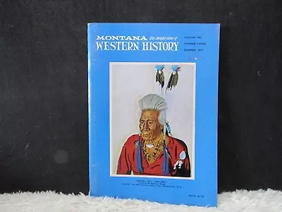 Montana: The Magazine Of Western History Volume XXI Number 3 Summer 1971 • $5.95